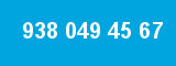 938 049 45 67 938 049 45 67